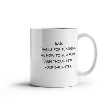 Dad, Thanks For Teaching Me How to Be a Man - From Daughter